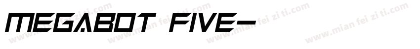 Megabot Five字体转换